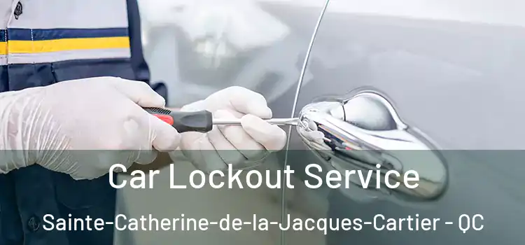  Car Lockout Service Sainte-Catherine-de-la-Jacques-Cartier - QC