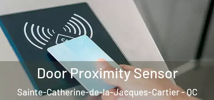  Door Proximity Sensor Sainte-Catherine-de-la-Jacques-Cartier - QC