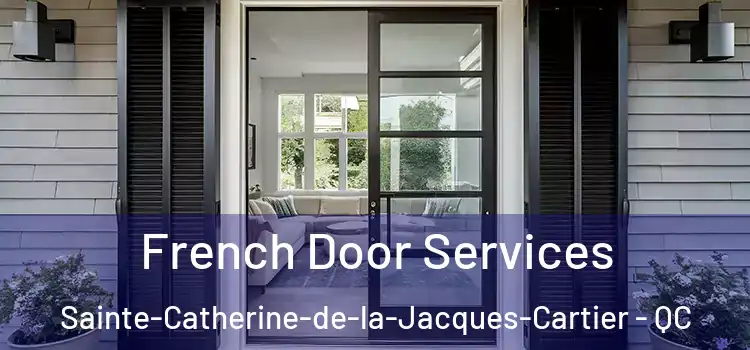  French Door Services Sainte-Catherine-de-la-Jacques-Cartier - QC