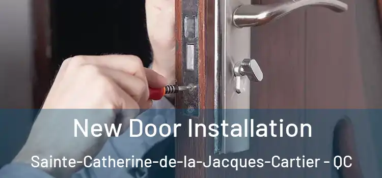  New Door Installation Sainte-Catherine-de-la-Jacques-Cartier - QC